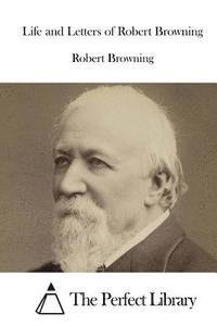 bokomslag Life and Letters of Robert Browning