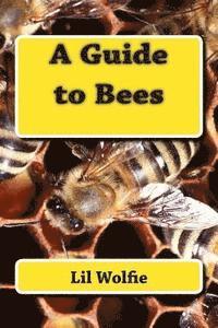 Lil Wolfie - A Guide to Bees, Häftad