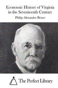 Economic History of Virginia in the Seventeenth Century 1