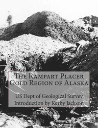 The Rampart Placer Gold Region of Alaska 1