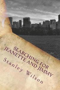Stanley Wilson - Searching for Jeanette and Jimmy, Häftad