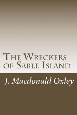 The Wreckers of Sable Island 1