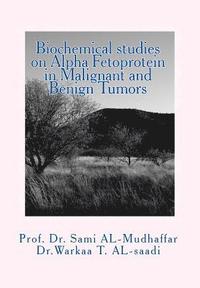 bokomslag Biochemical studies on Alpha Fetoprotein in Malignant and Benign Tumors