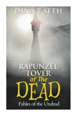 RAPUNZEL - TOWER OF THE DEAD - Fables of the Undead 1