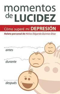 bokomslag Momentos de lucidez: Un relato personal sobre cómo salí de la depresión