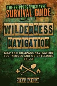 bokomslag Wilderness Navigation: Map and Compass Navigation Techniques and Orienteering Skills