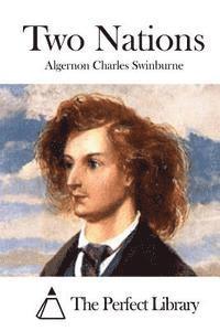 Algernon Charles Swinburne, The Perfect Library - Two Nations, Häftad