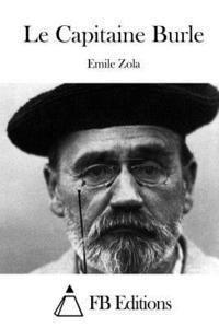 Emile Zola, Fb Editions - Le Capitaine Burle, Häftad