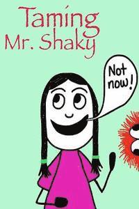 bokomslag Taming Mr. Shaky