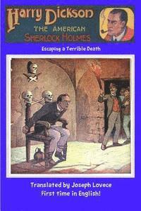 Anonymous - Harry Dickson The American Sherlock Holmes: Escaping a Terrible Death, Häftad