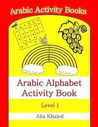 bokomslag Arabic Alphabet Activity Book: Level 1