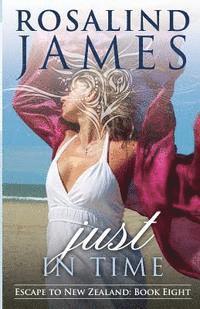 Just in Time: Escape to New Zealand, Book 8 1
