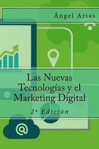 bokomslag Las Nuevas Tecnologías y el Marketing Digital: 2a Edición
