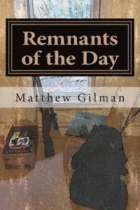 Matthew Gilman - Remnants of the Day: The Lost Years, Häftad