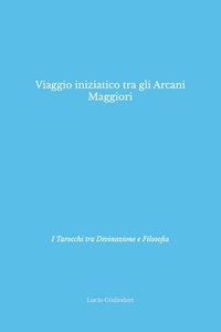 bokomslag Viaggio Iniziatico tra gli Arcani Maggiori
