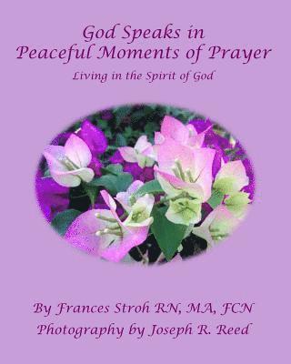 God Speaks in Peaceful Moments of Prayer 1