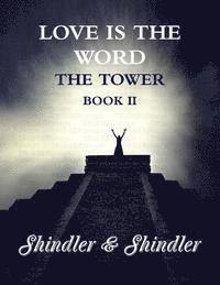 bokomslag Love is The Word: The Tower: Book II