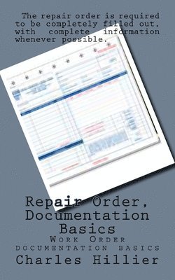 Repair Order, Documentation Basics 1