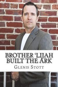 bokomslag Brother 'Lijah Built the Ark
