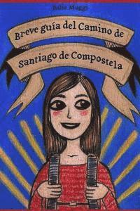 bokomslag Breve guía del Camino de Santiago de Compostela