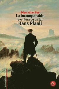 bokomslag La incomparable aventura de un tal Hans Pfaall