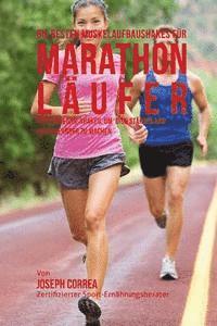bokomslag Die besten Muskelaufbaushakes fur Marathon-Laufer: Proteinreiche Shakes, um dich starker und ausdauernder zu machen