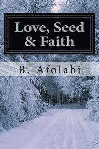 bokomslag Love, Seed & Faith