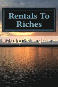 Rentals To Riches: Making Money in Multifamily Real Estate 1