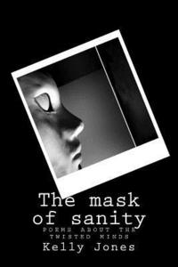 bokomslag Mask of insanity: A collection of poems of the criminal mind
