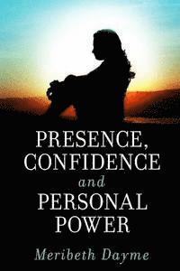 bokomslag Presence, Confidence and Personal Power