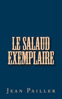 Le salaud exemplaire 1