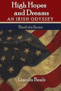 bokomslag High Hopes and Dreams: An Irish Odyssey