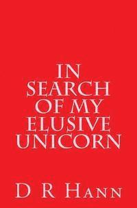 bokomslag In Search of My Elusive Unicorn