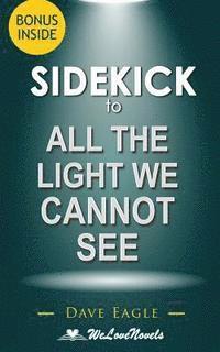 bokomslag Sidekick to All the Light We Cannot See