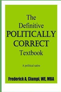 bokomslag The Definitive Politically Correct Textbook