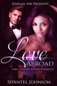 bokomslag Love abroad: A BWWM Billionaire Romance