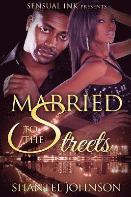 bokomslag Married to The Streets: A Hood Romance