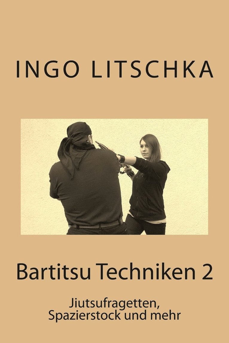 Ingo Litschka - Bartitsu Techniken 2, Häftad. Tillgänglighet: Lägg i varukorg
