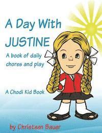 bokomslag A Day With JUSTINE: A Chodi Kid Book