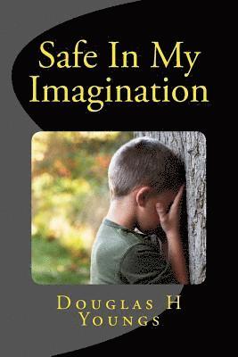 Safe In My Imagination 1