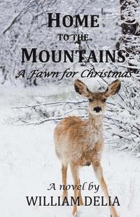 bokomslag Home to the Mountains: A Fawn for Christmas