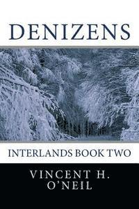 bokomslag Denizens: Interlands Book Two