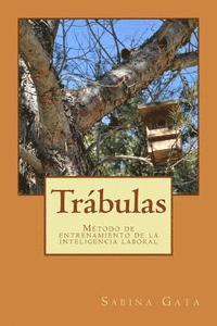 bokomslag 12 Trábulas: Método para el entrenamiento de tu inteligencia laboral
