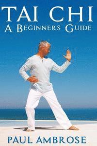 bokomslag Tai Chi: Beginners Guide to Tai Chi