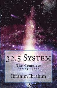 bokomslag 32.5 System: The Complete Series Fused