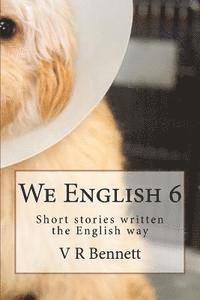 bokomslag we English 6: Short stories written the English way