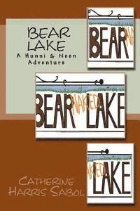 bokomslag Bear Lake: A Hunni and Neen Adventure