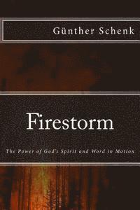 bokomslag Firestorm: The Power of God's Spirit and word in Motion