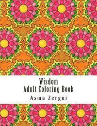 bokomslag Wisdom: Adult Coloring Book: Coloring Book for Adults with quotes and pattern backgrounds