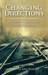 bokomslag Changing Directions: An Inspirational journey of life through humor and faith